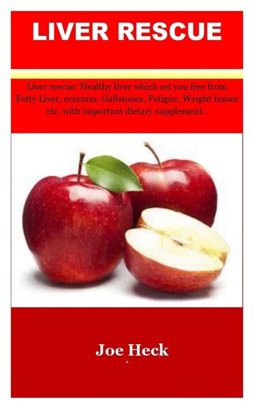 Liver Rescue: Liver Rescue: Healthy living( Important dietary Supplement). (Paperback)