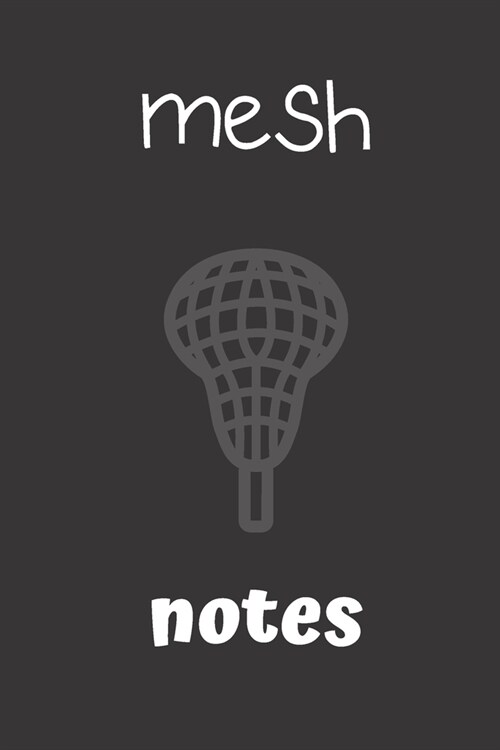 mesh notes: small lined Lacrosse Notebook / Travel Journal to write in (6 x 9) 120 pages (Paperback)