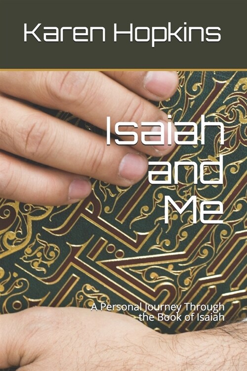 Isaiah and Me: A Personal Guide to the Book of Isaiah (Paperback)