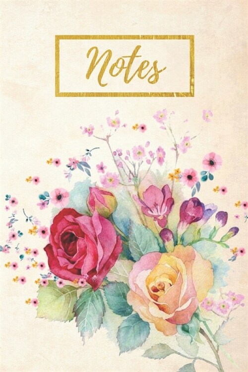 Notes: Rose Journal Track Your Gardening Notes Watercolor Roses Colorful Notebook (6X9) 120 Lined Pages (Paperback)