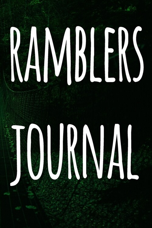 Ramblers Journal: The perfect to record your hiking adventures! Ideal gift for the hiker in your life! (Paperback)