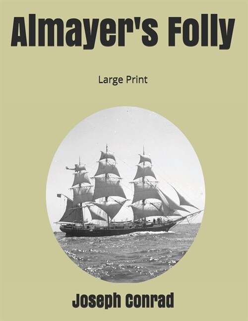 Almayers Folly: Large Print (Paperback)