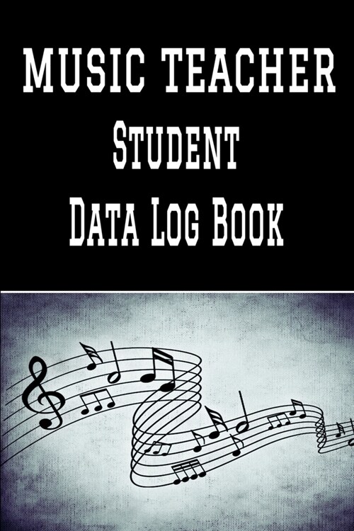 Music Teacher Student Data Log Book: 6 x 9 Professional Musical Instruction Client Tracking Address & Appointment Book with A to Z Alphabetic Tabs to (Paperback)