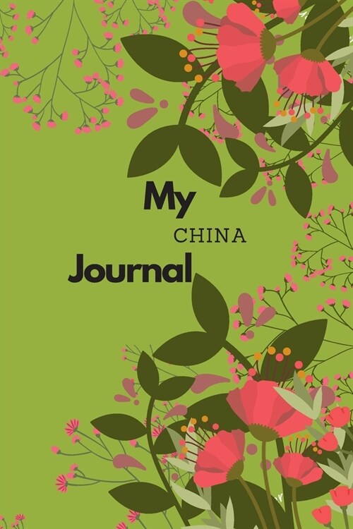 My China Journal: A Guided Travel Journal. 6 x 9 Vacation Diary With Prompts, Packing List, And Other Helpful Tools. Great Travel Book F (Paperback)