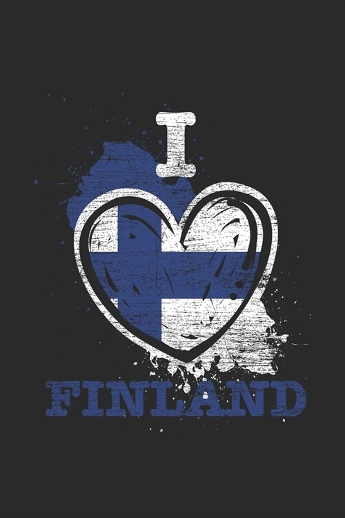 I Love Finland: Blank Lined Notebook (6 x 9 - 120 pages) Finland Themed Notebook for Gift / Daily Activity Journals / Diary (Paperback)