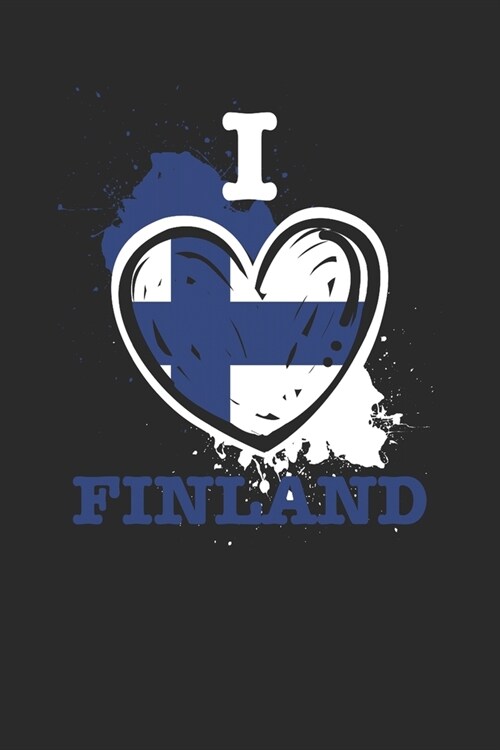 I Love Finland: Blank Lined Notebook (6 x 9 - 120 pages) Finland Themed Notebook for Gift / Daily Activity Journals / Diary (Paperback)