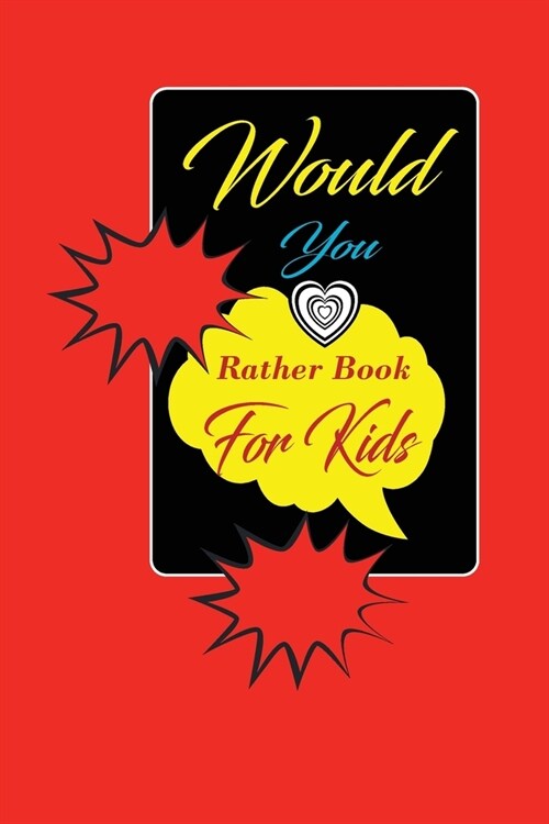 Would You Rather Book For Kids: funny, silly and challenging game of questions for children, perfect holiday book present and christmas gift for girls (Paperback)