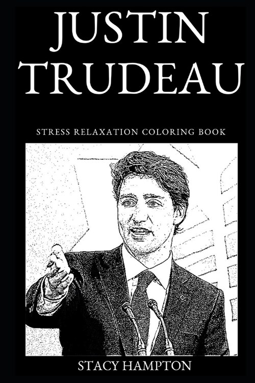 Justin Trudeau Stress Relaxation Coloring Book (Paperback)