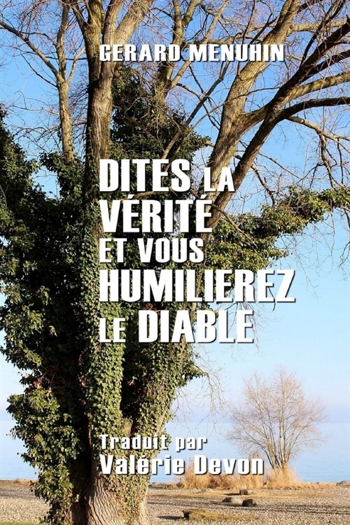 Dites la v?it?et vous humilierez le diable (Paperback)