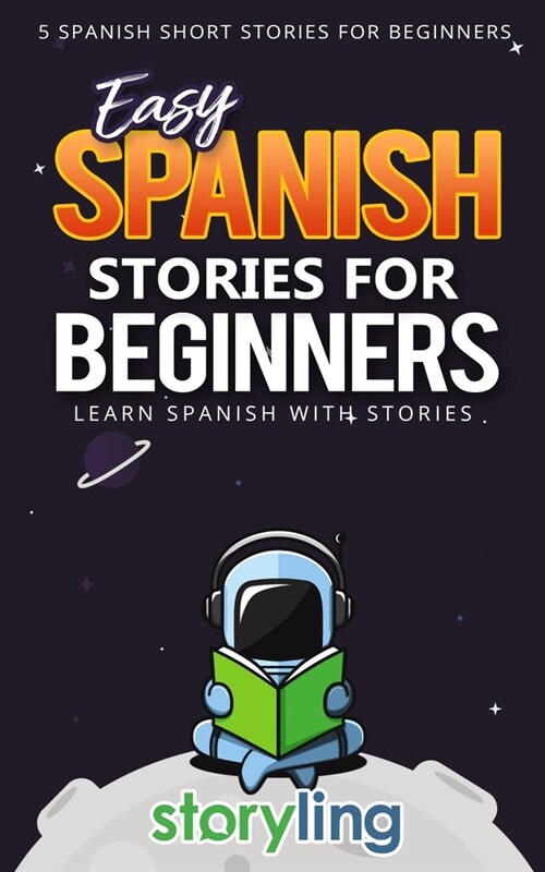 Easy Spanish Stories For Beginners: 5 Spanish Short Stories For Beginners (With Audio) (Paperback)
