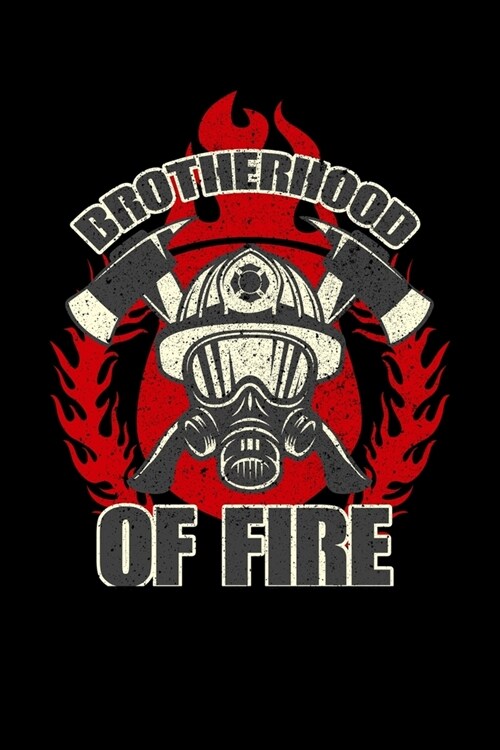 Brotherhood of Fire: Wildland Firefighter and Smoke Jumper Notebook or Journal (Paperback)