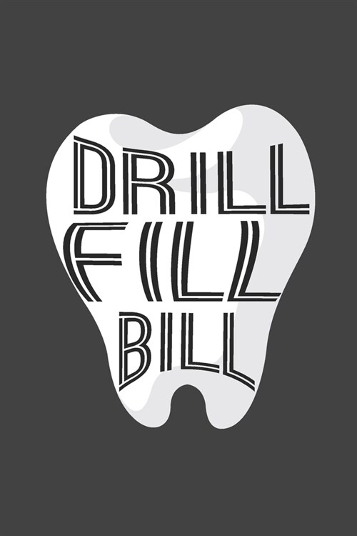 Drill, Fill, Bill: Funny Dentist 2020 Weekly Planner (Paperback)