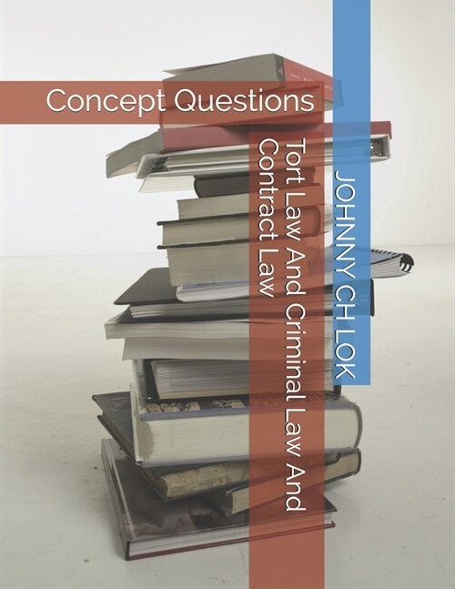 Tort Law And Criminal Law And Contract Law: Concept Questions (Paperback)