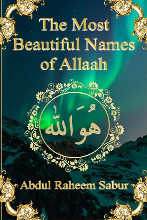 The Most Beautiful Names of Allaah (Paperback)