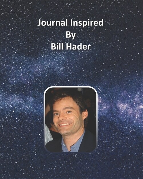 Journal Inspired by Bill Hader (Paperback)