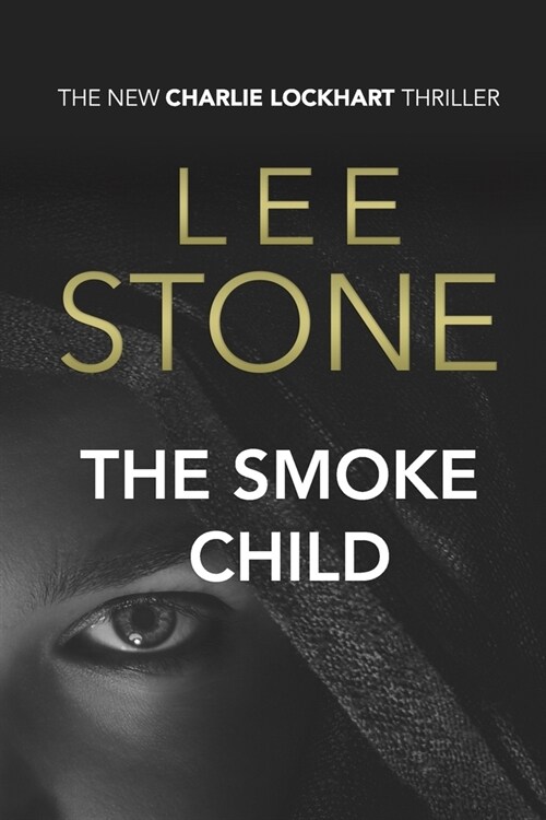 The Smoke Child: Charlie Lockhart Thriller Series, Book 2 (Paperback)