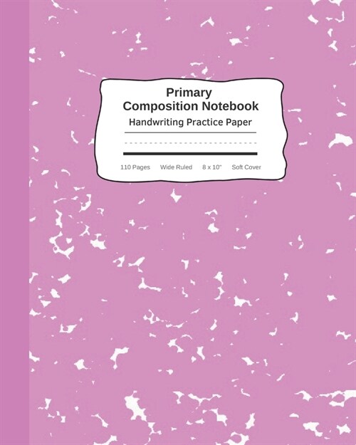 Primary Composition Notebook Handwriting Practice Paper: Marble Composition Book Wide Ruled Pink Cute- Improves Handwriting Kids - Visual Handwriting (Paperback)