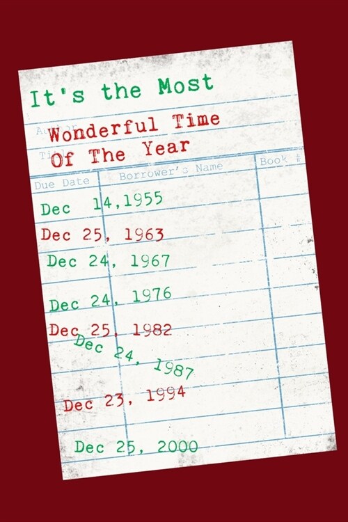 Its The Most Wonderful Time Of The Year: Vintage Library Due Date Card Christmas Blank Journal Notebook Organizer Planner (Paperback)