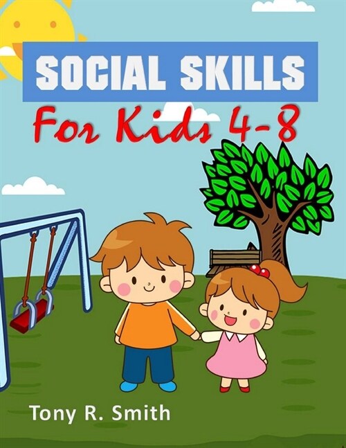 Social Skills for Kids 4-8: Making Friends and Being Social (Paperback)