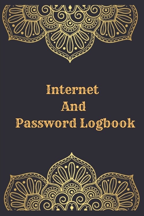 Internet And Password Logbook: Vol 1 Password Keeper Notebook Organizer Small Notebook For Passwords Journal Username and Password Notebooks Logbook (Paperback)