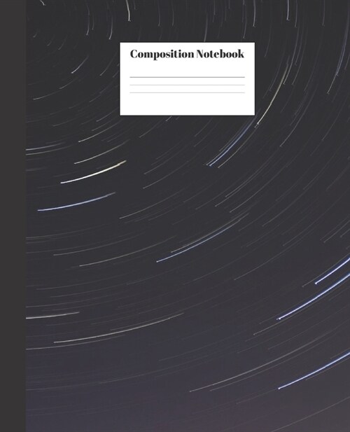 Composition Notebook: Stars on Night Nifty Composition Notebook - Wide Ruled Paper Notebook Lined School Journal - 100 Pages - 7.5 x 9.25 - (Paperback)