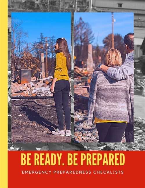 Be Ready . Be Prepared: Emergency Preparedness Checklist - Be Prepared - Meal Planner - Household Inventory - Preppers - Pantry Inventory (Paperback)