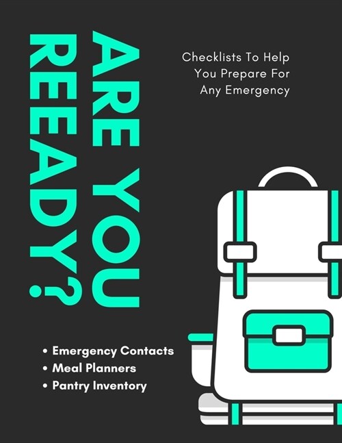 Are You Ready?: Emergency Preparedness Checklist - Be Prepared - Meal Planner - Household Inventory - Preppers - Pantry Inventory (Paperback)