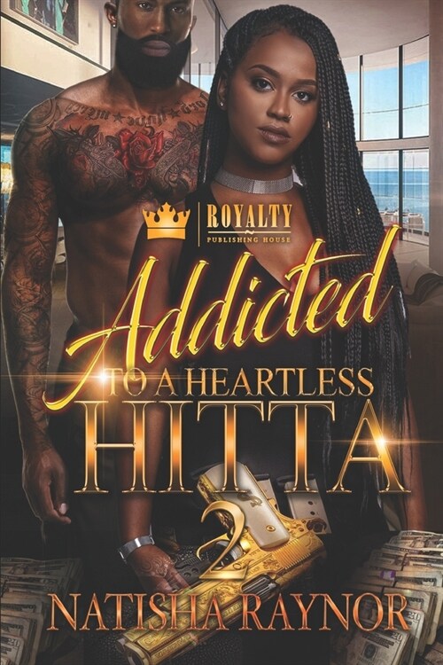 Addicted To A Heartless Hitta 2 (Paperback)