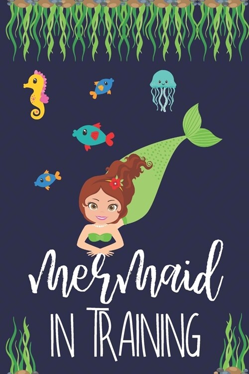 Mermaid In Training: Cute Mermaid Gifts: Small Lined Notebook or Journal to Write in (Paperback)