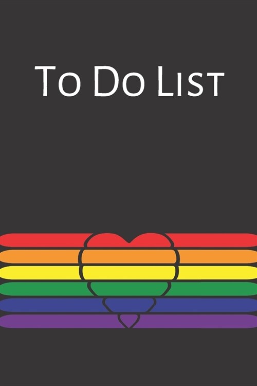 To Do List: To Do Book; To Do Checklist; To Do List Notebook; Checklist Book; Rainbow Heart Checklist; Organise Book; 6x9inch with (Paperback)
