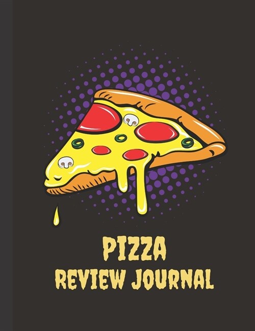 Pizza Review Journal: Blank Pizza Review Journal (Paperback)