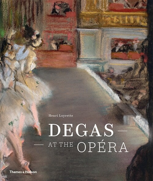 Degas at the Opera (Hardcover)