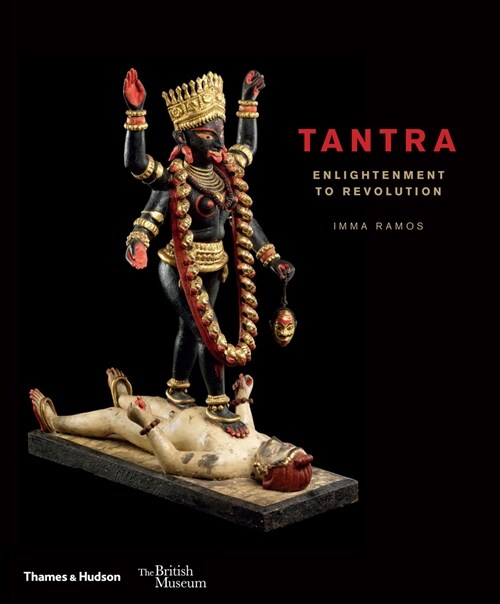 Tantra : enlightenment to revolution (Hardcover)