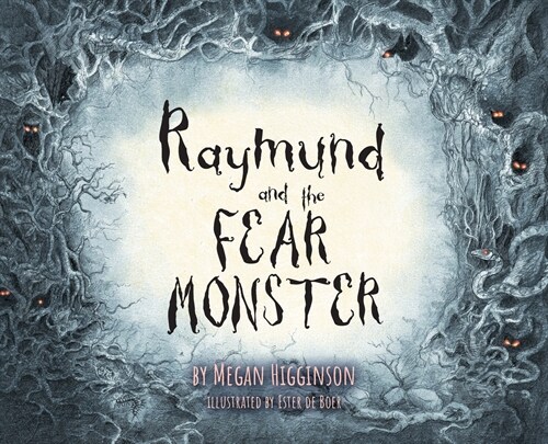 Raymund and the Fear Monster (Hardcover)