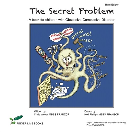 The Secret Problem: A book for children with Obsessive Compulsive Disorder (Paperback, 3)