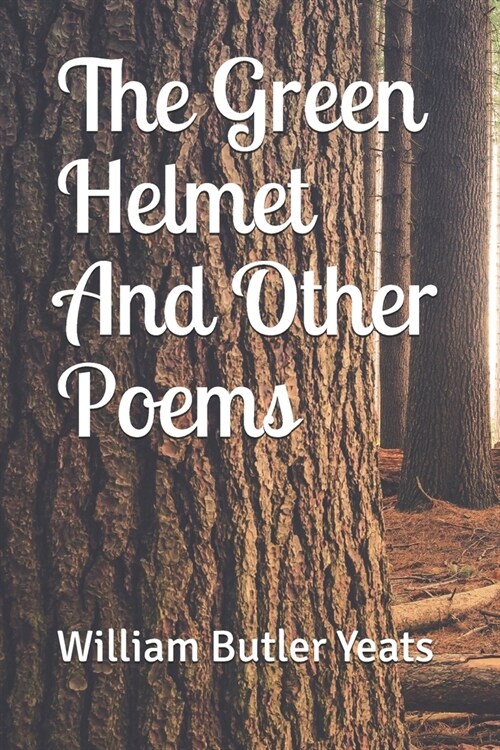 The Green Helmet And Other Poems (Paperback)