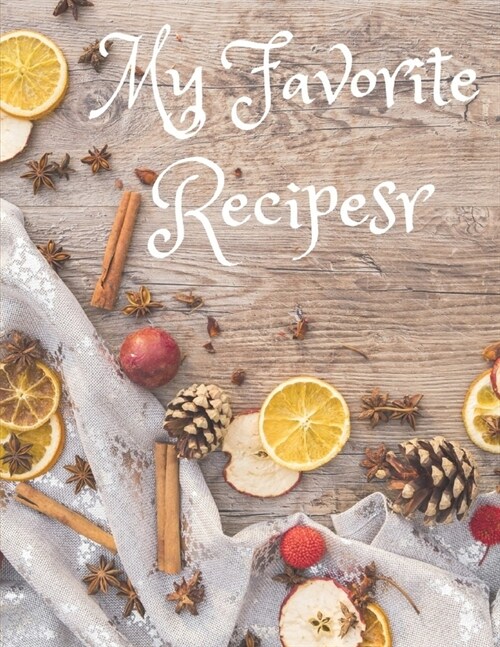 my favorite recipe: Blank Recipe Book to Write In: Collect the Recipes You Love in Your Own Custom Cookbook/ meal prepped /meal prepping r (Paperback)