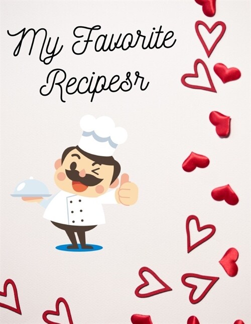 my favorite recipe: Blank Recipe Book to Write In: Collect the Recipes You Love in Your Own Custom Cookbook/ meal prepped /meal prepping r (Paperback)