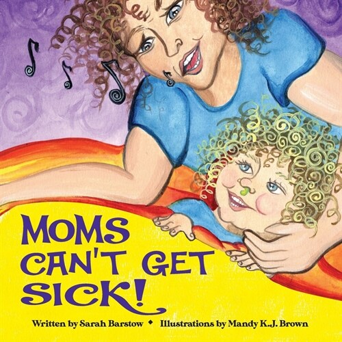 Moms Cant Get Sick (Paperback)