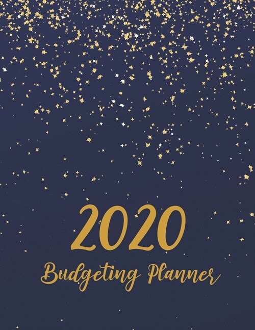 2020 Budgeting Planner: Simple Finance Daily Weekly & Monthly Budget Planner Expense Tracker Bill Organizer Notebook - Budgeting Workbook - Sa (Paperback)