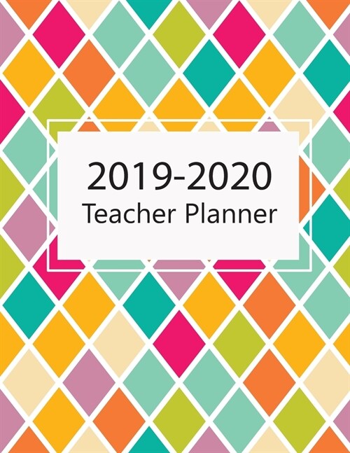 Teacher Planner 2019- 2020: Lesson Planner Weekly and Monthly Calendar Schedule Academic Organizer September 2019- August 2020 For Teacher- Colorf (Paperback)