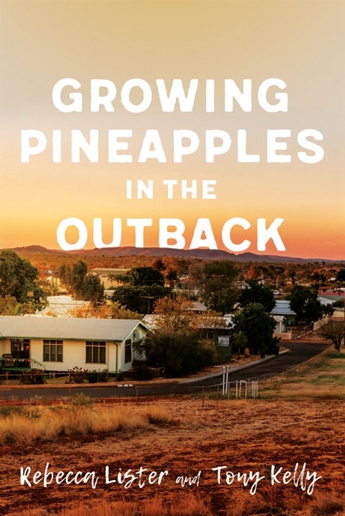 Growing Pineapples in the Outback (Paperback)