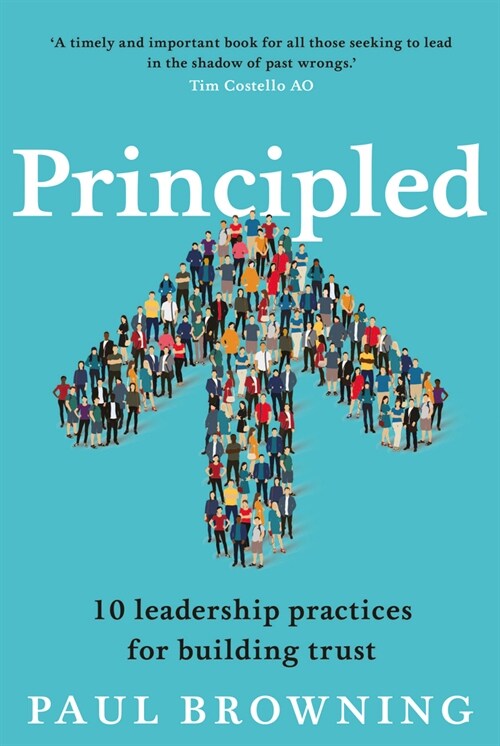 Principled: 10 Leadership Practices for Building Trust (Paperback)