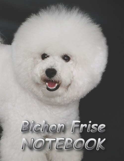 Bichon Frise NOTEBOOK: notebooks and journals 110 pages (8.5x11) (Paperback)