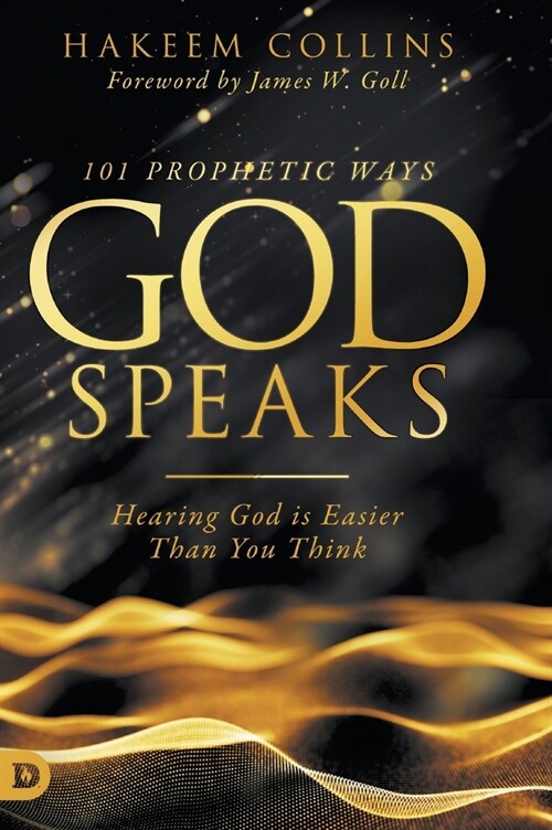 101 Prophetic Ways God Speaks: Hearing God is Easier than You Think (Hardcover)