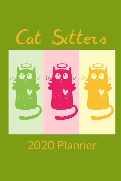 Cat Sitters: 2020 Cat Sitting Scheduler and Planner, Client List, Pet information, feeding schedule, Breed Temperament. (Paperback)