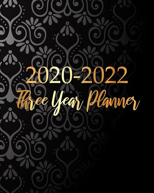 2020-2022 Three Year Planner: Black Cover Business Planners Five Year Journal 36 Months Calendar Agenda Schedule Organizer January 2020 to December (Paperback)