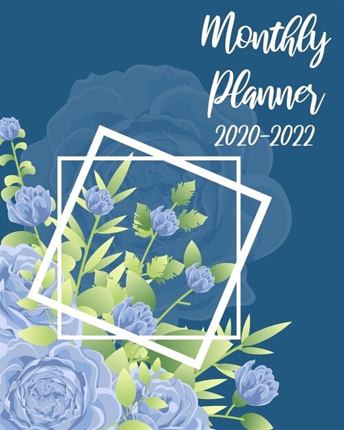 Monthly Planner 2020-2022: Cute blue flowers Business Planners Five Year Journal 36 Months Calendar Agenda Schedule Organizer January 2020 to Dec (Paperback)