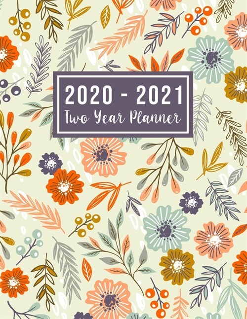 2020-2021 Two Year Planner: 2020-2021 see it bigger planner - Nice Floral pattern design 24 Months Agenda Planner with Holiday from Jan 2020 - Dec (Paperback)