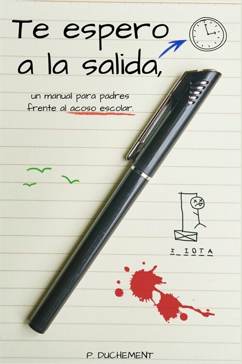 Te espero a la salida, un manual para padres frente al acoso escolar (Paperback)